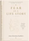 Fear as a Life Story