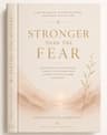 Stronger Than the Fear
