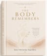 The Body Remembers